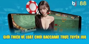 Baccarat trực tuyến BJ88 Đơn Giản Dễ Hiểu Lại Thú Vị