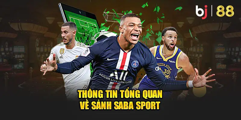 Thông tin cụ thể về sảnh SABA Sport 